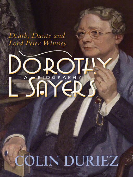 Title details for Dorothy L Sayers by Colin Duriez - Available